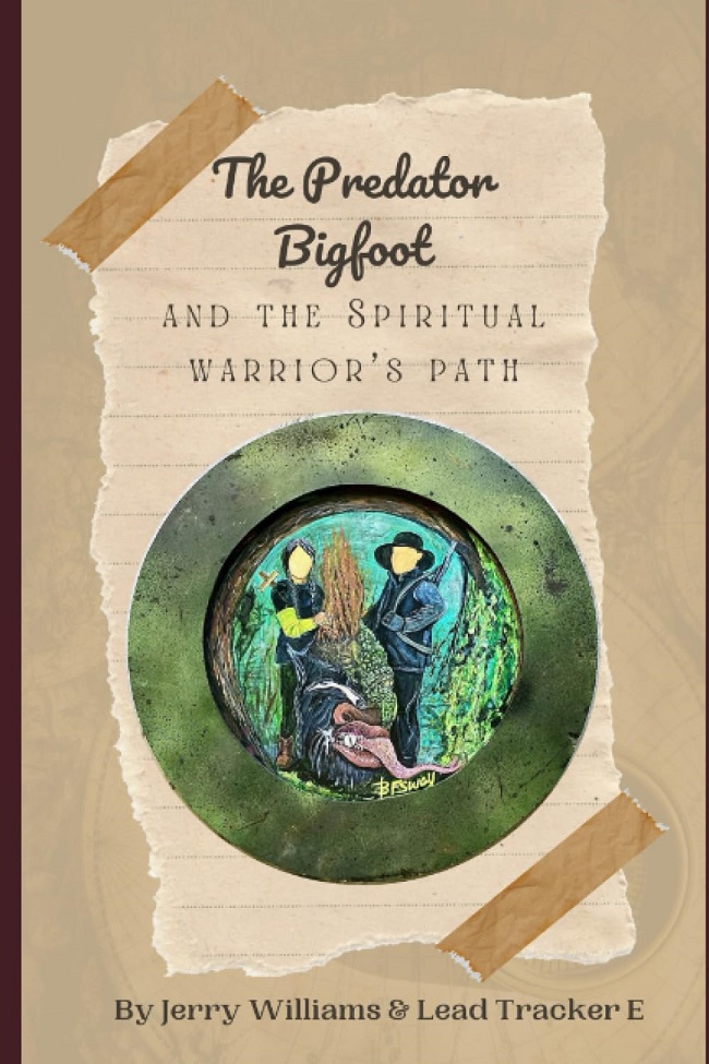 Predator Bigfoot & the Spiritual Warrior's Path Book